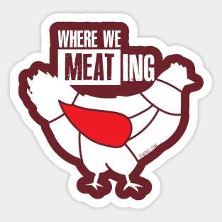 Where We meating Sticker